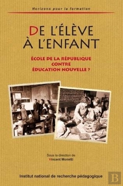 Bertrand.pt - De L' Élève À L'Enfant : École De La République Contre Éducation Nouvelle ?