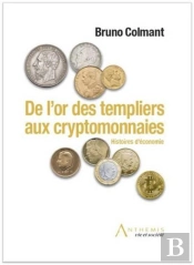 De L Or Des Templiers Aux Cryptomonnaies