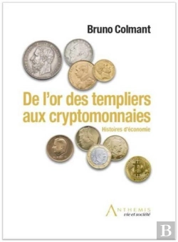 Bertrand.pt - De L Or Des Templiers Aux Cryptomonnaies