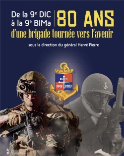 Bertrand.pt - De La 9e Dic À La 9e Bima : 80 Ans D'Une Brigade Tournée Vers L'Avenir