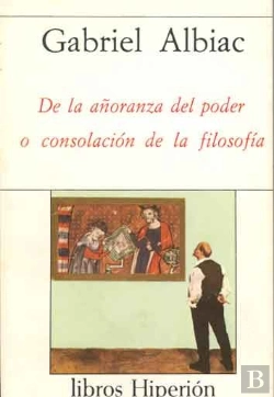 Bertrand.pt - De La Añoranza Del Poder O Consolación De La Filosof¡A