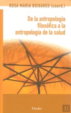 Bertrand.pt - De La Antropología Filosófica A La Antropología De La Salud
