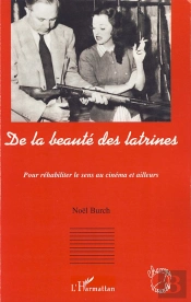 De La Beauté Des Latrines ; Pour Réhabiliter Le Sens Au Cinéma Et Ailleurs