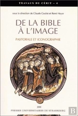 Bertrand.pt - De La Bible A L'Image ; Pastorale Et Iconographie