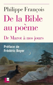 De La Bible Au Poème : De Marot À Nos Jours