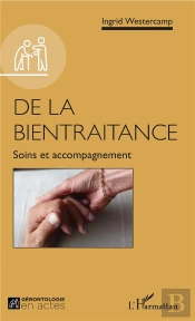 De La Bientraitance ; Soins Et Accompagnement