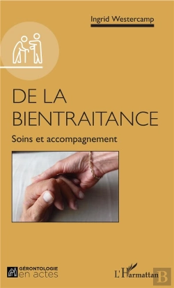 Bertrand.pt - De La Bientraitance ; Soins Et Accompagnement