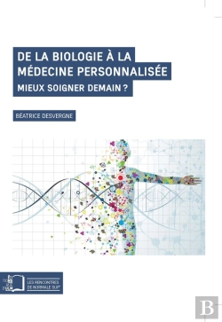 Bertrand.pt - De La Biologie À La Médecine Personnalisée ; Mieux Soigner Demain ?