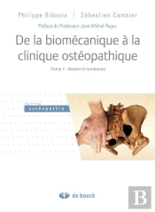 De La Biomécanique À La Clinique Ostéopathique Tome 1 ; Bassin Et Lombaires