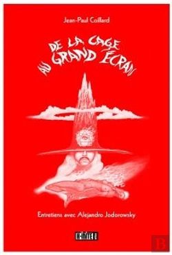Bertrand.pt - De La Cage Au Grand Écran ; Entretiens Avec Alejandro Jodorowsky