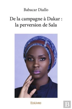 Bertrand.pt - De La Campagne A Dakar La Perversion De Sala