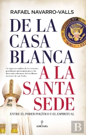 De La Casa Blanca A La Santa Sede