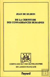 De La Certitude Des Connaissances Humaines, 1661