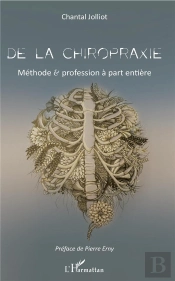 De La Chiropraxie ; Méthode Et Profession À Part Entière