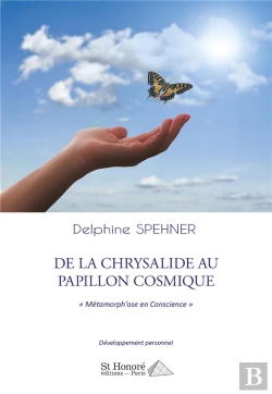 Bertrand.pt - De La Chrysalide Au Papillon Cosmique : Métamorph'Ose En Conscience