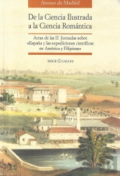 De La Ciencia Ilustrada A La Ciencia Romántica: Actas De Las Ii Jornadas Sobre 'España Y Las Expedic