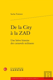 De La City À La Zad : Une Brève Histoire Des Carnavals Militants