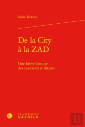 De La City À La Zad : Une Brève Histoire Des Carnavals Militants