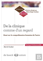 De La Clinique Comme D'Un Regard Essai Sur La Comprehension Humaine De L'Autre