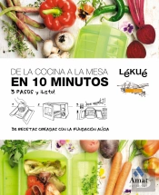 De La Cocina A La Mesa En 10 Minutos: 3 Pasos Y ¡Listo! 