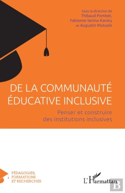 Bertrand.pt - De La Communaute Educative Inclusive - Penser Et Construire Des Institutions Inclusives