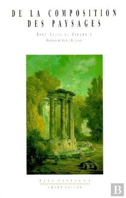 Bertrand.pt - De La Composition Des Paysages ; Promenade Ou Itineraire Des Jardins D'Ermenonville