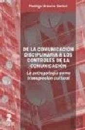 De La Comunicaión Disciplinaria A Los Controles De La Comunicación