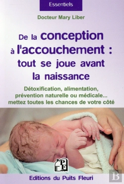 Bertrand.pt - De La Conception A L Accouchement Tout Se Joue Avant La Naissance De L Enfant