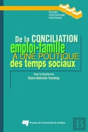 De La Conciliation Emploi-Famille A Une Politique Des Temps Sociaux