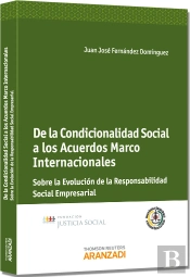 De La Condicionalidad Social A Los Acuerdos Marco Internacionales - Sobre La Evolución De La Respons