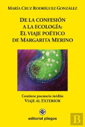 De La Confesión A La Ecología: El Viaje Poético De Margarita Merino