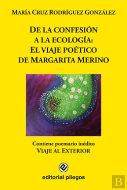 Bertrand.pt - De La Confesión A La Ecología: El Viaje Poético De Margarita Merino