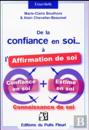 De La Confiance En Soi... A L'Affirmation De Soi