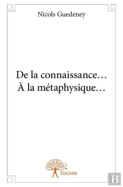 Bertrand.pt - De La Connaissance?  A La Metaphysique?