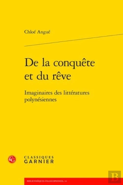 Bertrand.pt - De La Conquête Et Du Rêve : Imaginaires Des Littératures Polynésiennes