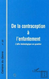 De La Contraception À L'Enfantement ; L'Offre Technologique En Question