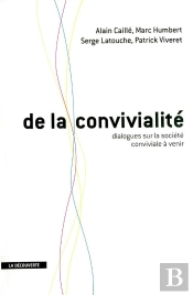 De La Convivialité ; Dialogue Sur La Société Conviviale À Venir