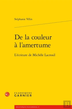 Bertrand.pt - De La Couleur À L'Amertume : L'Écriture De Michèle Lacrosil