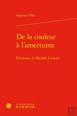 Bertrand.pt - De La Couleur À L'Amertume : L'Écriture De Michèle Lacrosil