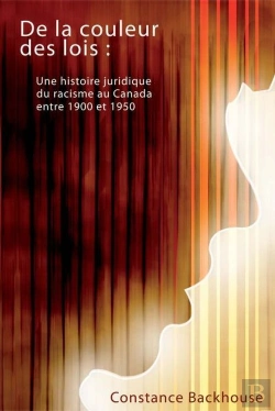 Bertrand.pt - De La Couleur Des Lois : Une Histoire Juridique Du Racisme Canada