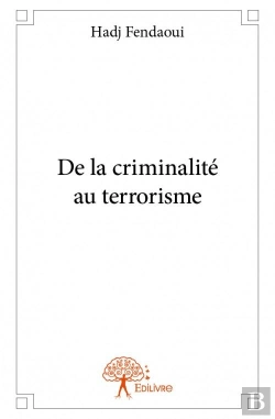 Bertrand.pt - De La Criminalite Au Terrorisme