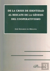 De La Crisis De Identidad Al Rescate De La Génesis Del Cooperativismo
