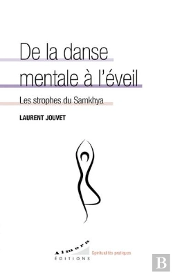 Bertrand.pt - De La Danse Mentale À L'Éveil : Les Strophes Du Samkhya