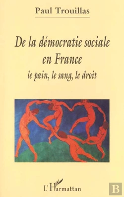 Bertrand.pt - De La Démocratie Sociale En France : Le Pain, Le Sang, Le Droit