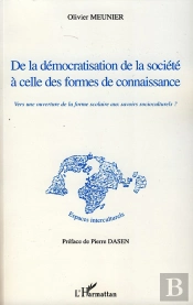 De La Démocratisation De La Société À Celle Des Formes De Connaissance ; Vers Une Ouverture De La Forme Scolaire Aux Savoirs Socioculturels?