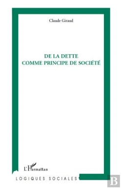 Bertrand.pt - De La Dette Comme Principe De Société