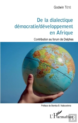 Bertrand.pt - De La Dialectique Démocratie/ Développement En Afrique ; Contribution Au Forum De Delphes