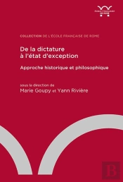 De La Dictature À L'État D'Exception : Approche Historique Et Philosophique