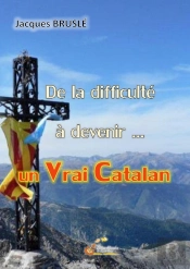 De La Difficulté À Devenir... Un Vrai Catalan
