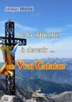 Bertrand.pt - De La Difficulté À Devenir... Un Vrai Catalan